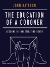 Cover image for The Education of a Coroner